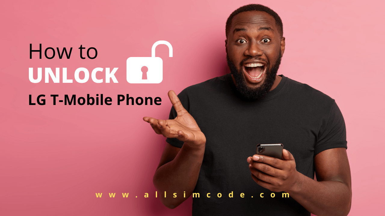 How To Unlock LG T-Mobile Phone For Free